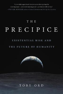 Libro The Precipice : Existential Risk And The Future Of ...