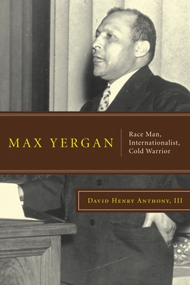 Libro Max Yergan: Race Man, Internationalist, Cold Warrio...