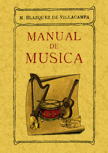 Manual de música, de M. Blázquez de Villacampa. Serie 8497611121, vol. 1. Editorial Ediciones Gaviota, tapa blanda, edición 2004 en español, 2004