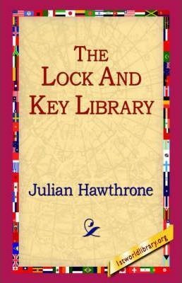 The Lock And Key Library - Julian Hawthrone (hardback)