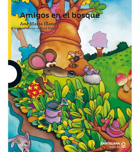 Imagen 1 de 1 de Libro Amigos En El Bosque - Ana Maria Illanes