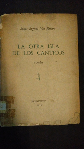 Otra Isla De Los Cánticos / Maria Eugenia Vaz Ferreira