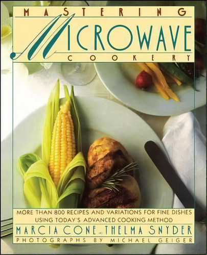 Mastering Microwave Cooking, De Marcia E. Editorial Simon & Schuster, Tapa Blanda En Inglés