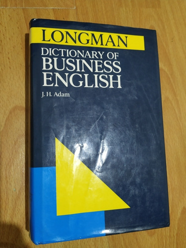 Dictionary Of Business English. Longman. J. H. Adam