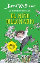 Comprar La increíble historia de... - La increíble historia del niño billonario, de Walliams, David. La increíble historia de... Editorial Montena, tapa blanda en español, 2014