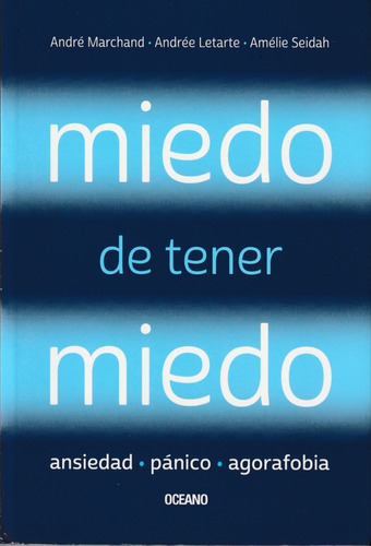 Miedo De Tener Miedo. André Marchand