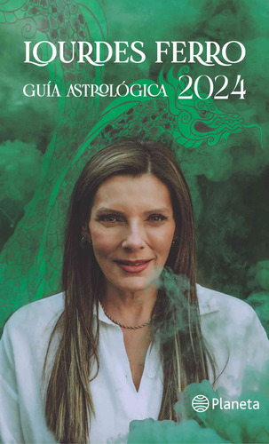 Guía Astrológica 2024 Lourdes Ferro - Mosca