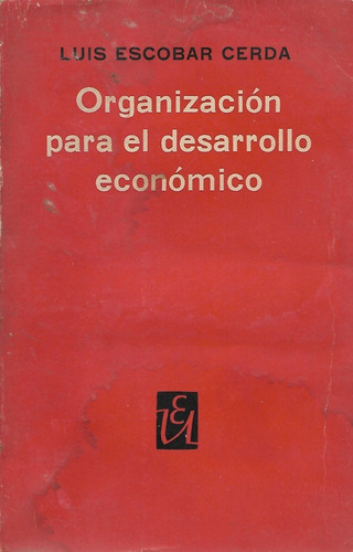 Organización Para El Desarrollo Económico / L. Escobar Cerda