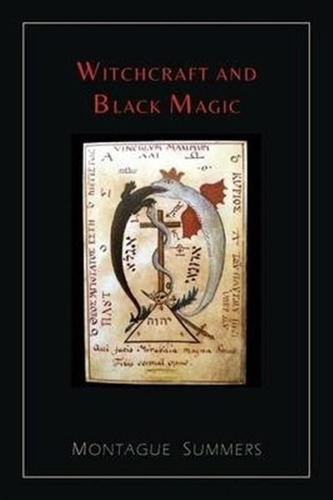 Witchcraft And Black Magic [illustrated Edition] - Profes...