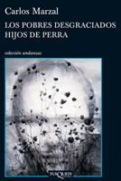 Los Pobres Desgraciados Hijos De Perra (libro Original)