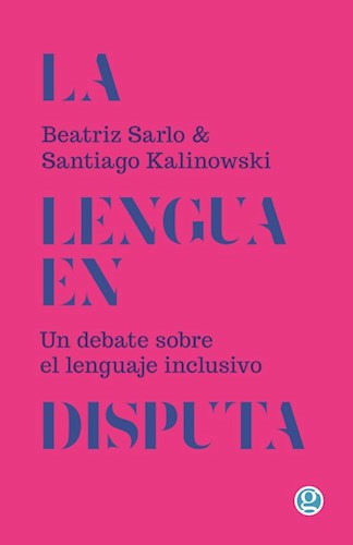 Libro La Lengua En Disputa De Beatriz Sarlo