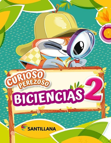 Curioso Perezoso Biciencias 2: No, De 2do Año Escolar. Serie No, Vol. No. Editorial Santillana, Tapa Blanda En Español, 0