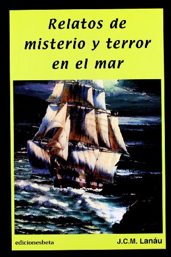 Relatos De Misterio Y Terror En El Mar