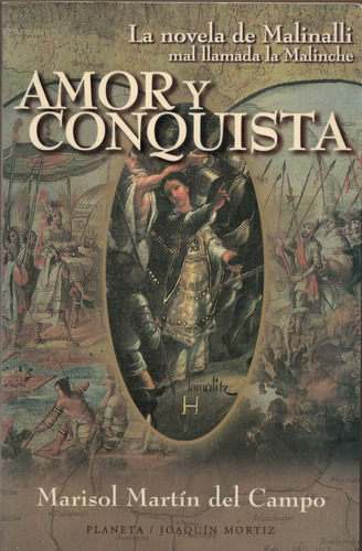 Amor Y Conquista. Martin Del Campo, Mexico 1999 [autografo]