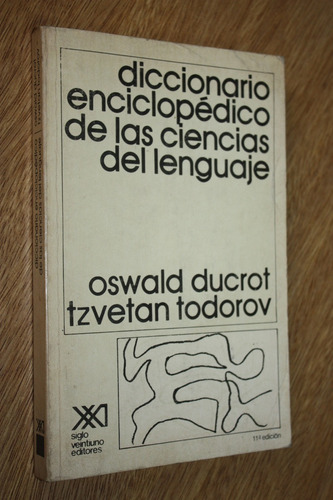 Diccionario Enciclopedico Ciencias Lenguaje - Ducrot Todorov