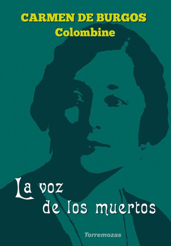 Libro: La Voz De Los Muertos. De Burgos, Carmen. Ediciones T