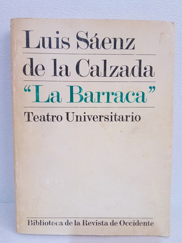 La Barraca, Luis Sáenz De La Calzada. Teatro Universitario (Usado)