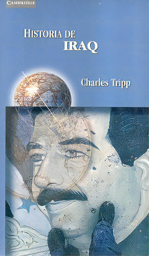 Historia De Iraq, De Tripp, Charles. Serie N/a, Vol. Volumen Unico. Editorial Akal Cambridge, Tapa Blanda, Edición 1 En Español, 2003