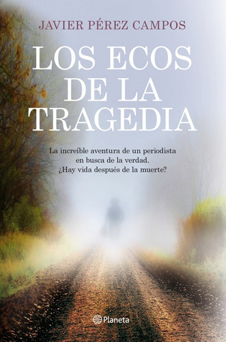 Libro Los Ecos De La Tragedia - Perez Campos, Javier