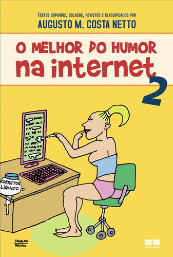 O melhor do humor  internet 2, de Costa Neto, Augusto M.. Editora BEST SELLER (RECORD), capa mole, edição 1 em português