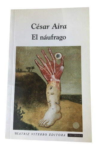 El Náufrago César Aira Beatriz Viterbo