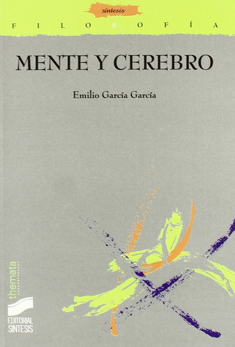 Mente Y Cerebro., De Emilio García García. Editorial Síntesis, Tapa Blanda En Español, 1999