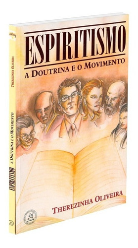 Espiritismo A Doutrina E O Movimento, De : Therezinha Oliveira. Série Não Aplica, Vol. Não Aplica. Editora Allan Kardec, Capa Mole, Edição Não Aplica Em Português, 2002