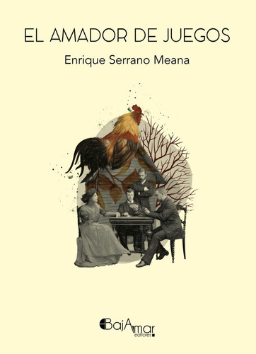 Libro El Amador De Juegos - Serrano Meana, Enrique