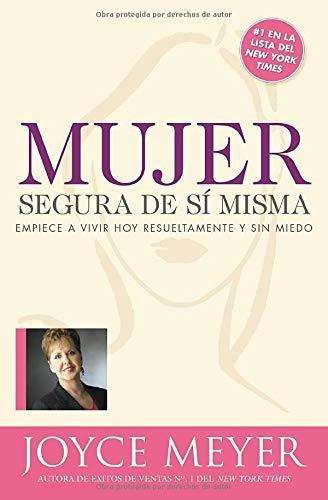 Libro Mujer Segura De Si Misma: Empiece A Vivir Hoy Res Lty1