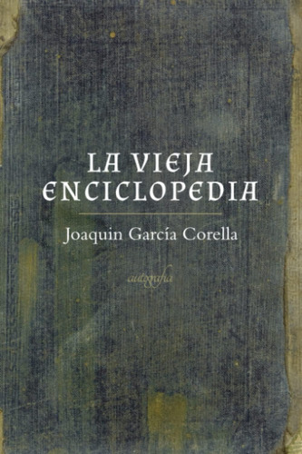 Libro: La Vieja Enciclopedia (spanish Edition)