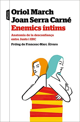 Enemics Intims: Anatomia De La Desconfiança Entre Junts I Er
