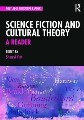 Science Fiction And Cultural Theory: A Reader - Sherryl V...