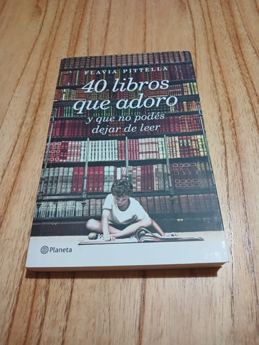 Flavia Pittella- Cuarenta Libros Que Adoro- Planeta