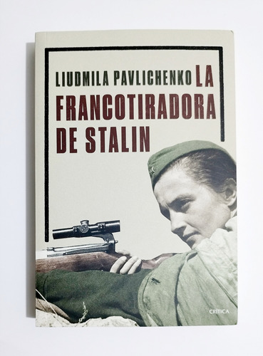 La Francotiradora De Stalin - Liudmila Pavlichenko