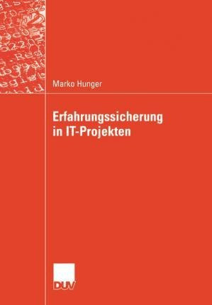 Erfahrungssicherung In It-projekten - Marko Hunger