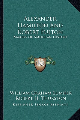 Libro Alexander Hamilton And Robert Fulton: Makers Of Ame...