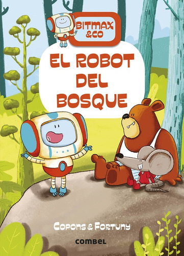 El Robot Del Bosque - Libro Infantil Combel Lf