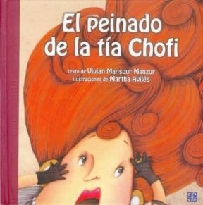 Libro El Peinado De La Tia Chofi De Vivian Mansour Manzur