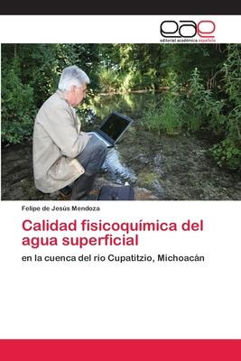 Libro Calidad Fisicoquimica Del Agua Superficial - Felipe...
