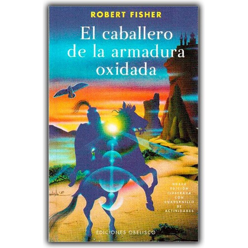 El Caballero De La Armadura Oxidada | Robert Fisher
