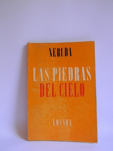 Las Piedras Del Cielo Pablo Neruda 1era Ed. 1970