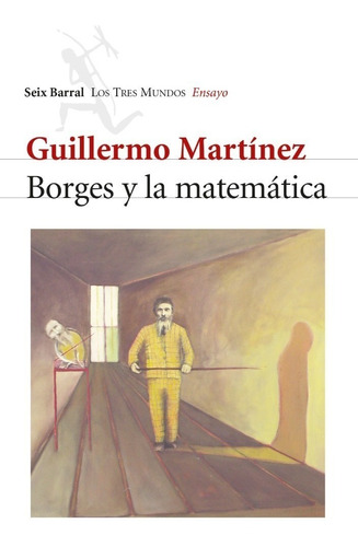 Borges Y La Matematica - Martinez - Seix Barral - Libro