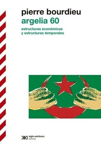 Libro Argelia 60 - Pierre Bourdieu - Estructuras Economicas