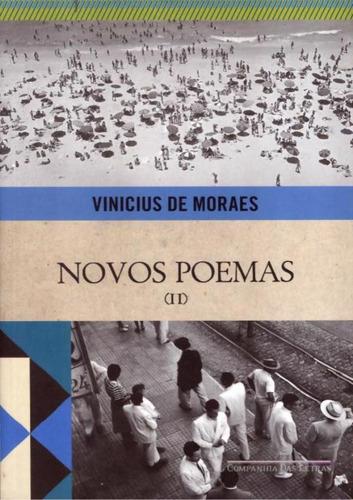 Novos Poemas Ii: Novos Poemas Ii, De Moraes, Vinicius De. Editora Companhia Das Letras, Capa Mole, Edição 1 Em Português, 2012