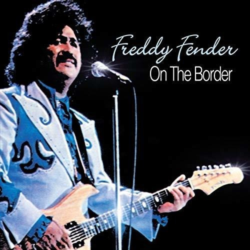 Cd On The Border - Freddy Fender