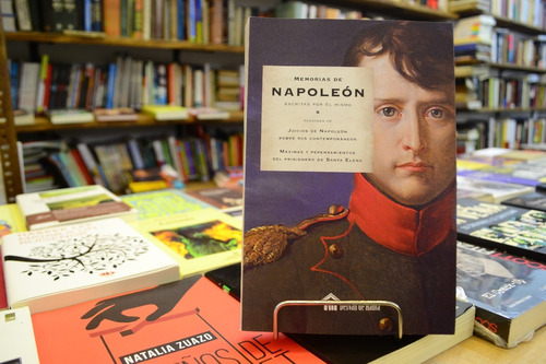 Memorias De Napoleón. Napoleón Bonaparte. 