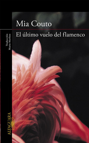 El último vuelo del flamenco, de Couto, Mia. Serie Ah imp Editorial Alfaguara, tapa blanda en español, 2018