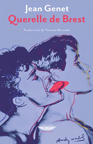 Querelle De Brest. Jean Genet. El Cuenco De Plata