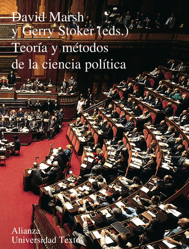 Teoría y métodos de la ciencia política, de Marsh, David. Serie Alianza universidad textos (AUT) Editorial Alianza, tapa blanda en español, 1998