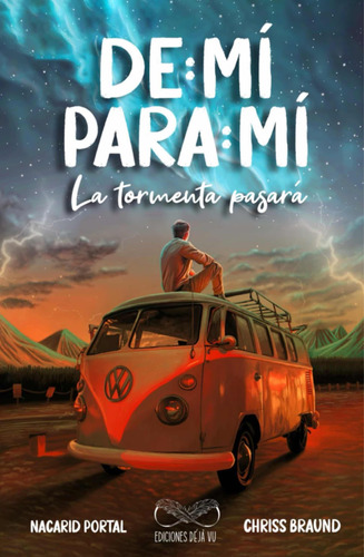 Libro, De: Mí, Para: Mí - La Tormenta Pasará - Nacarid Porta